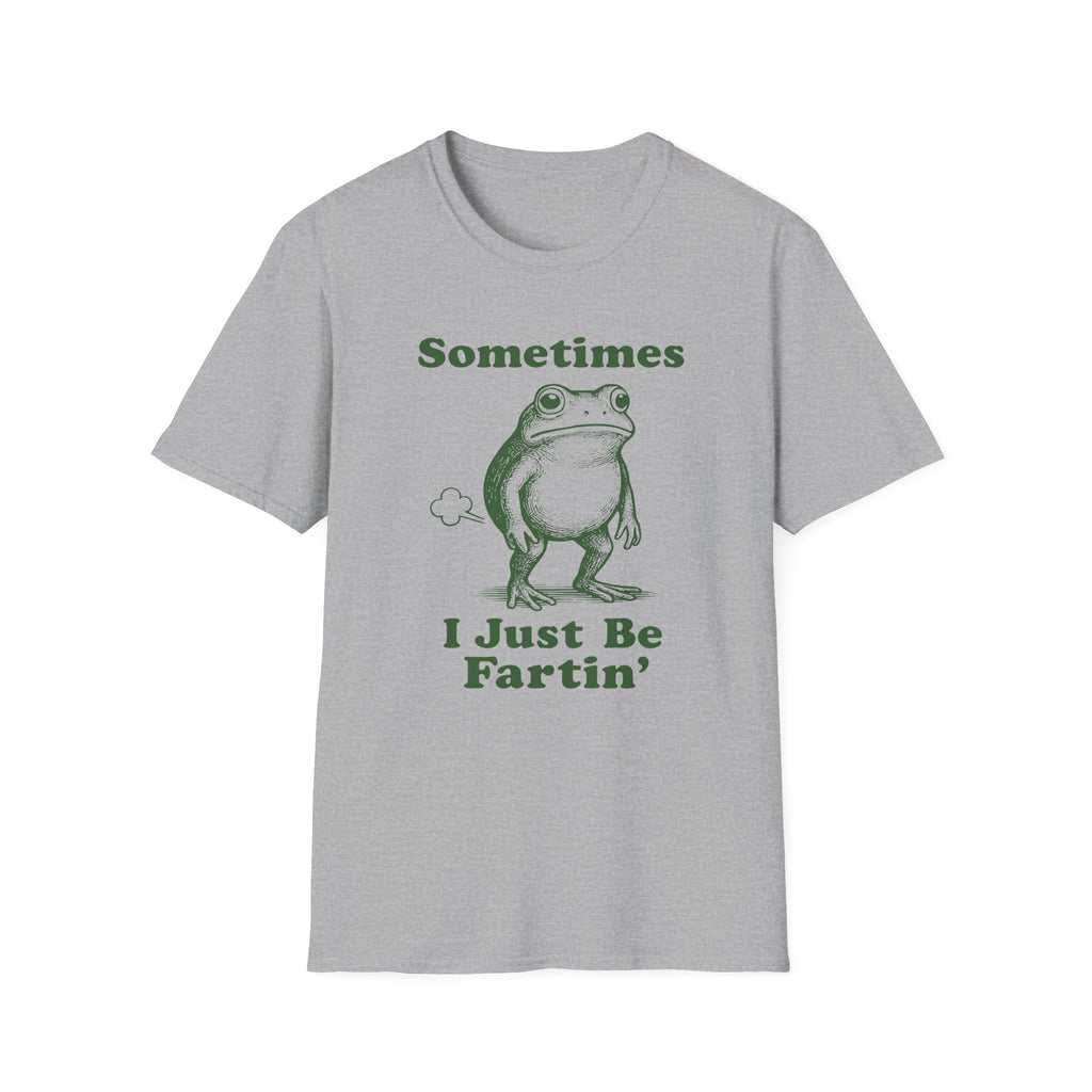 Sometimes I Just Be Fartin' Frog T-Shirt — Funny Vintage Frog Graphic Tee