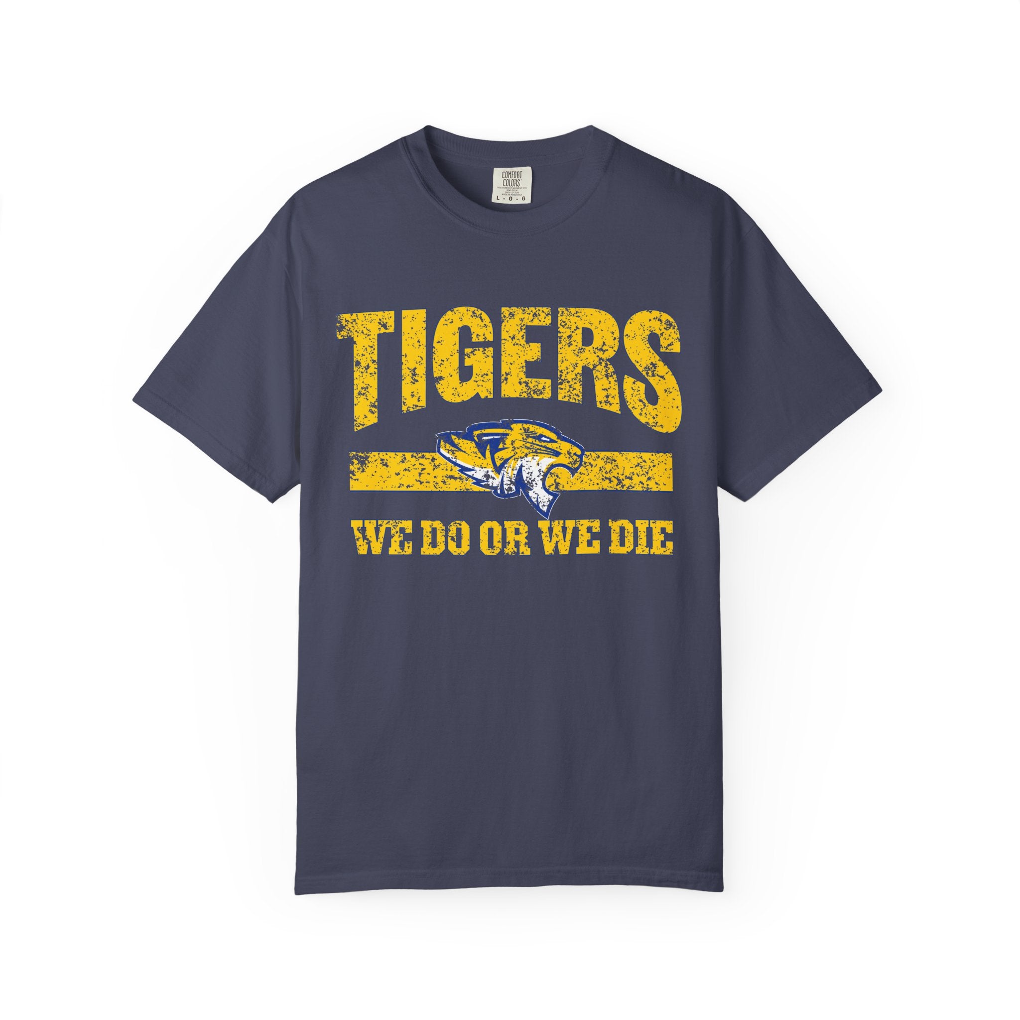 “We do or we die” Tigers Tee