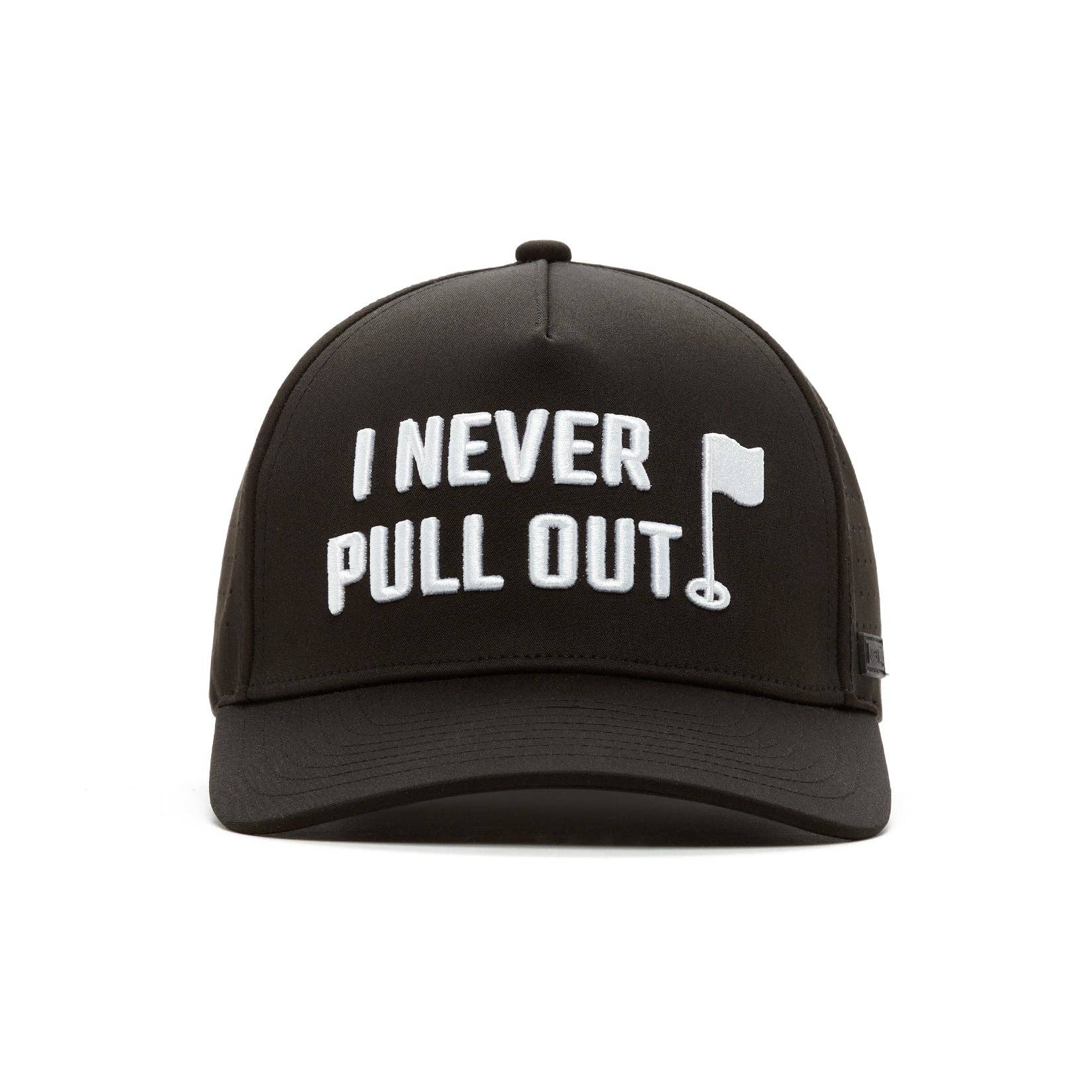 I Never Pull Out Golf Hat