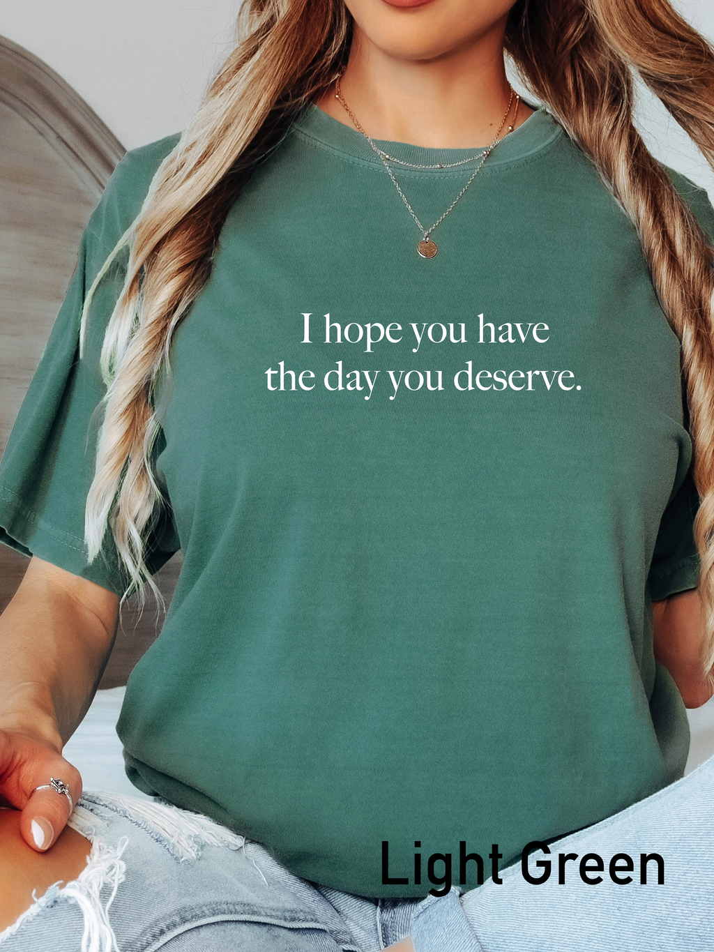 ‘The day you deserve’ tee