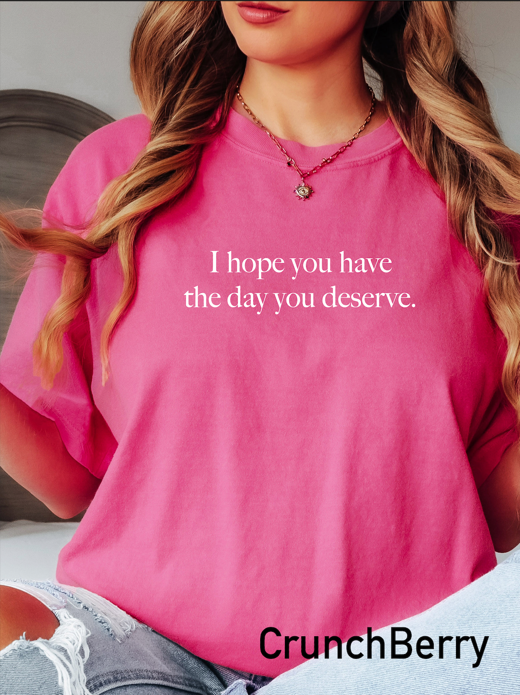 ‘The day you deserve’ tee