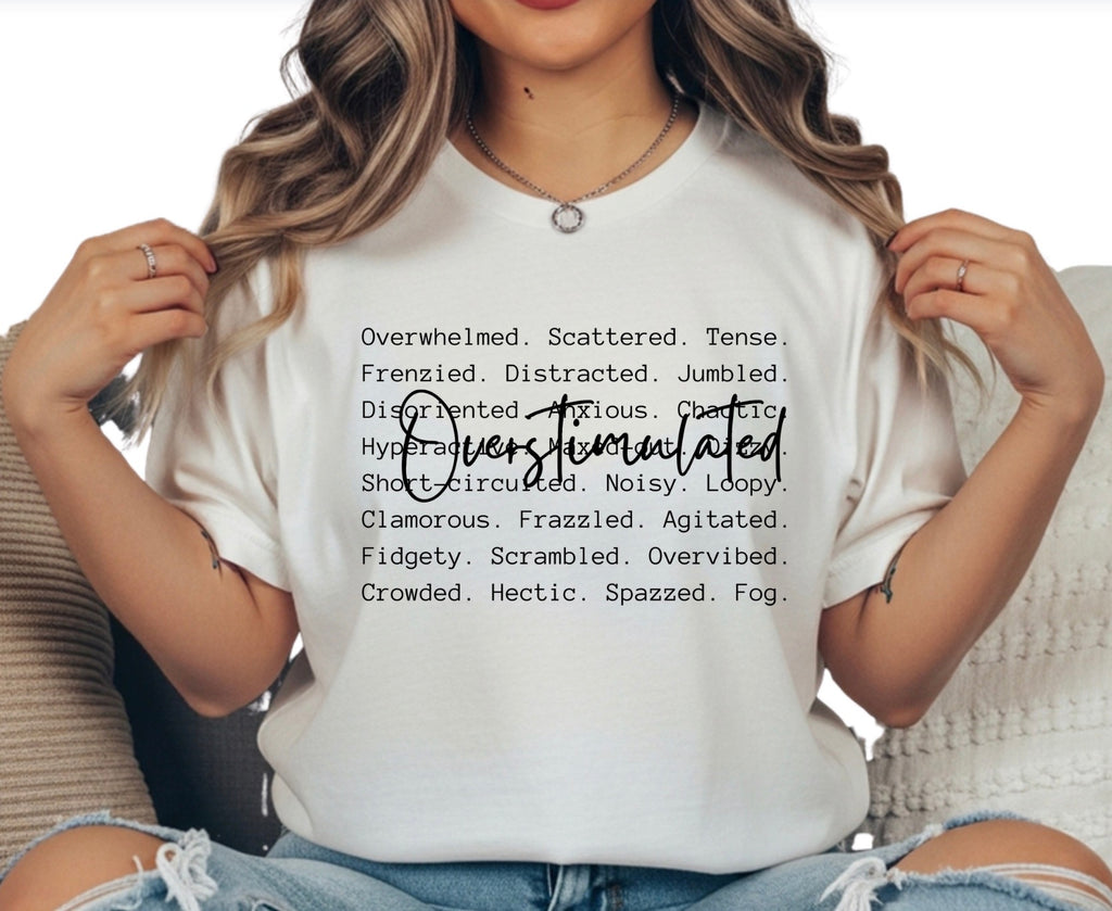 Overstimulated Tee