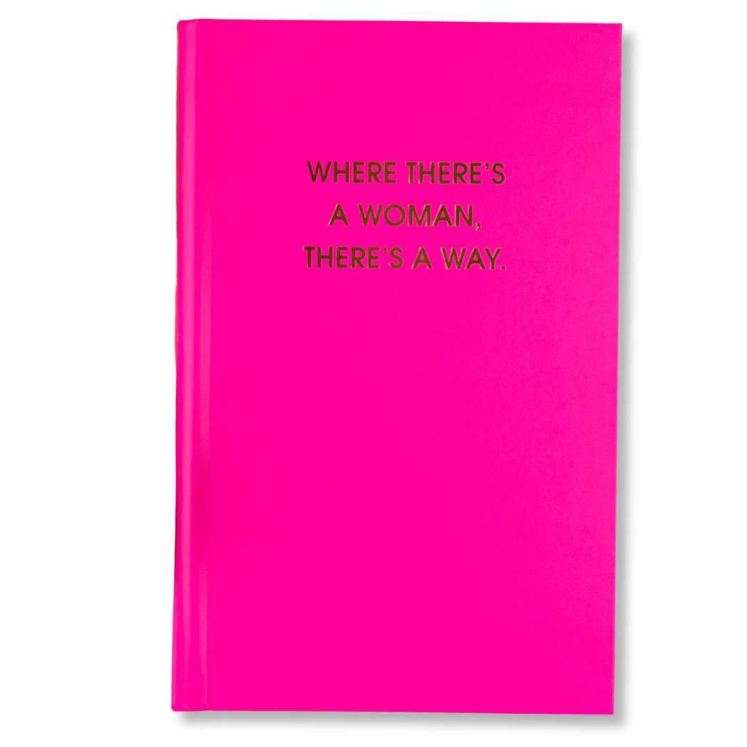Where There's A Woman There's A Way - Journal