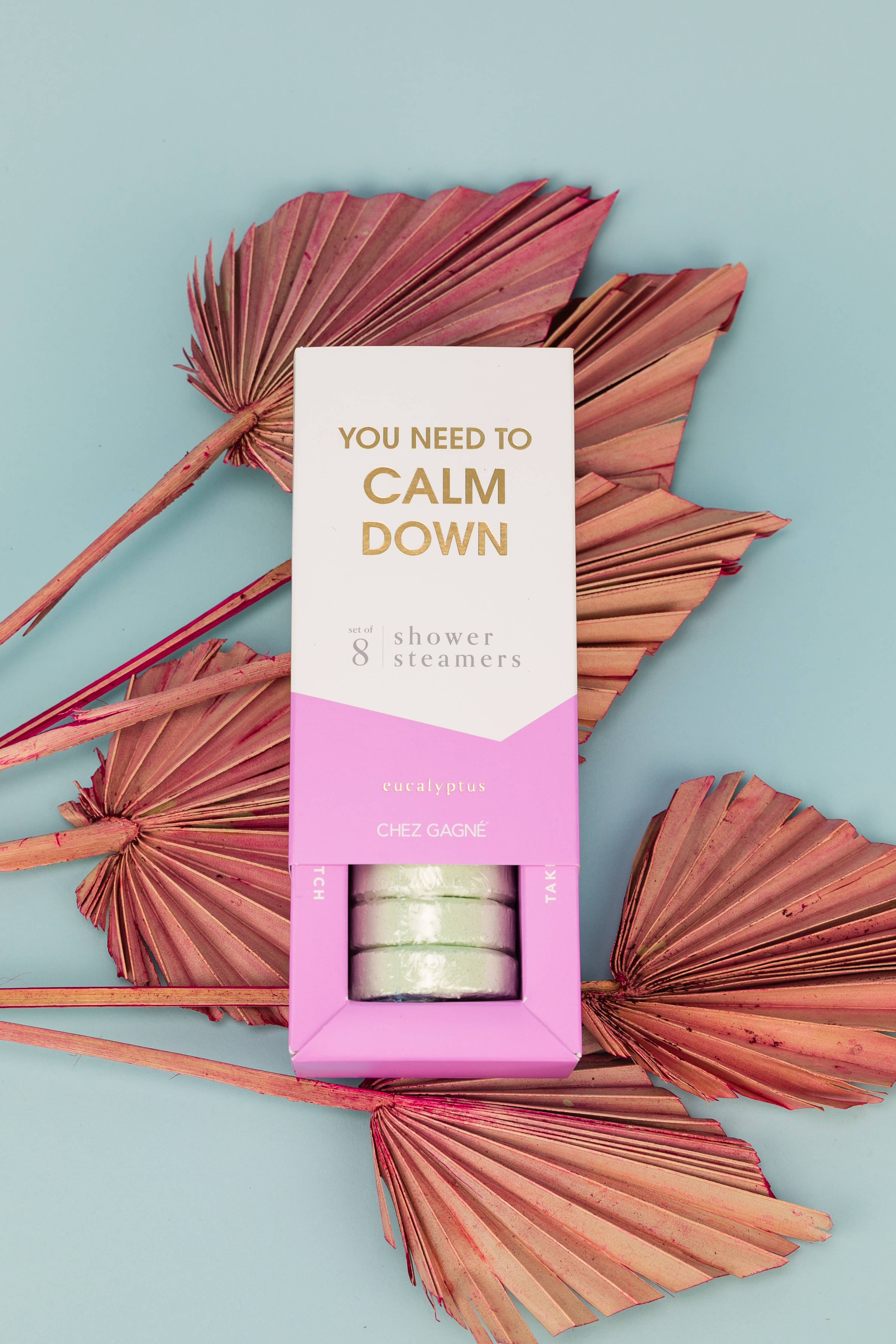 You Need To Calm Down -Shower Steamers